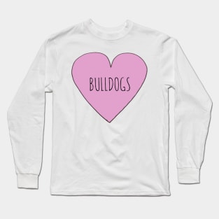 Love Bulldogs Long Sleeve T-Shirt